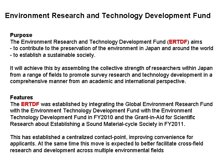 Environment Research and Technology Development Fund Purpose The Environment Research and Technology Development Fund