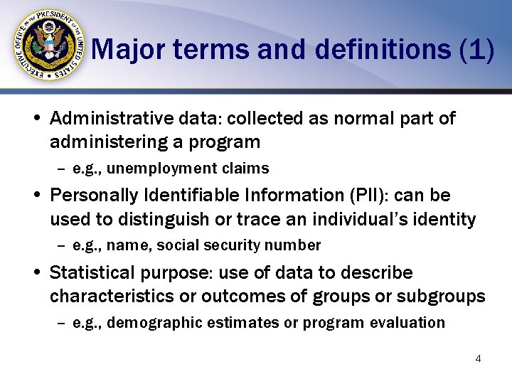 Major terms and definitions (1) • Administrative data: collected as normal part of administering