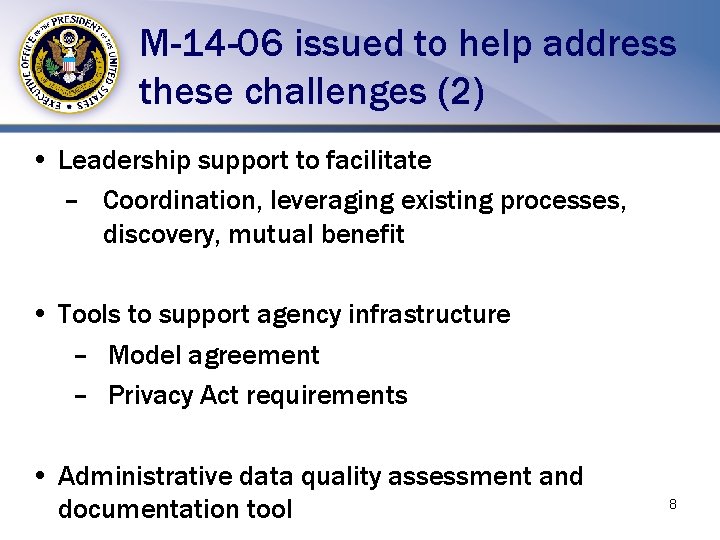 M-14 -06 issued to help address these challenges (2) • Leadership support to facilitate