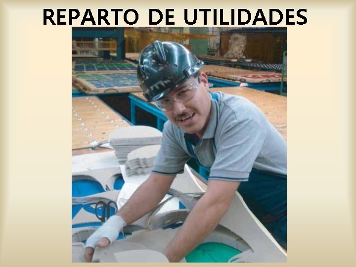 REPARTO DE UTILIDADES REPARTO DE UTILIDADES