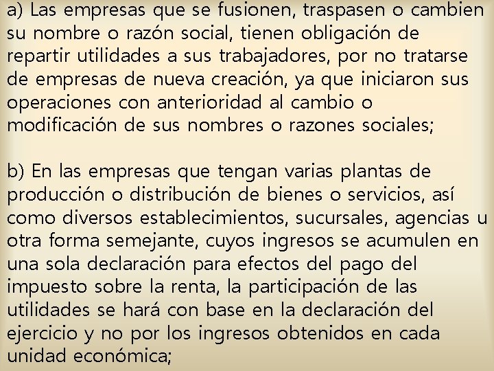 a) Las empresas que se fusionen, traspasen o cambien su nombre o razón social, a) Las empresas que se fusionen, traspasen o cambien su nombre o razón social,