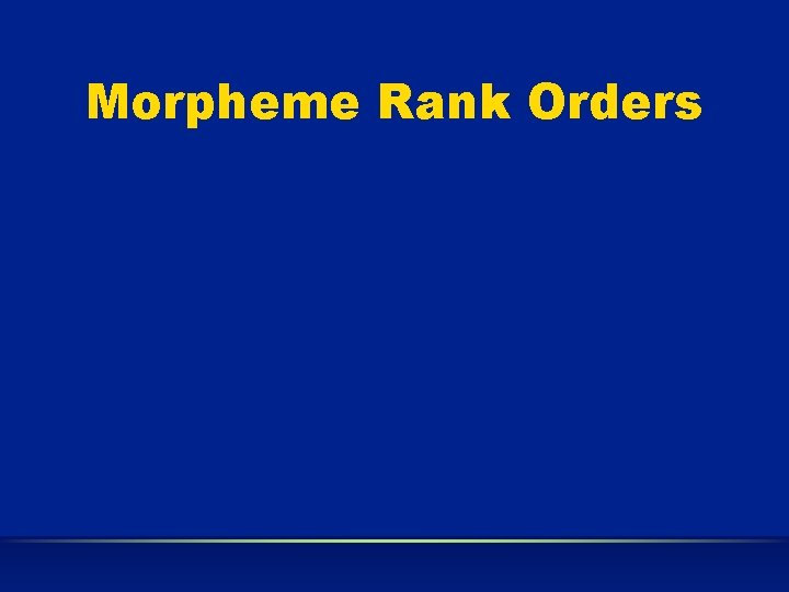 Morpheme Rank Orders 