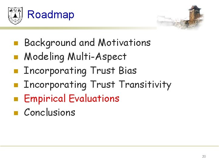 Roadmap n n n Background and Motivations Modeling Multi-Aspect Incorporating Trust Bias Incorporating Trust