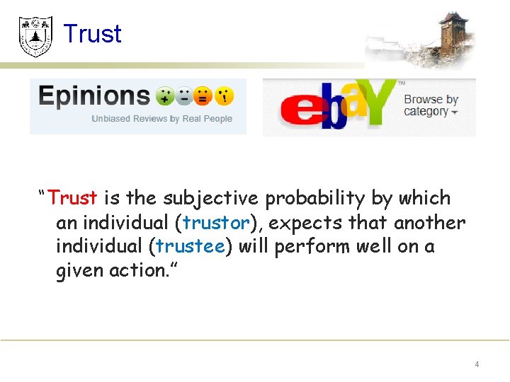 Trust “Trust is the subjective probability by which an individual (trustor), expects that another