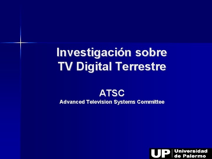 Investigación sobre TV Digital Terrestre ATSC Advanced Television Systems Committee 