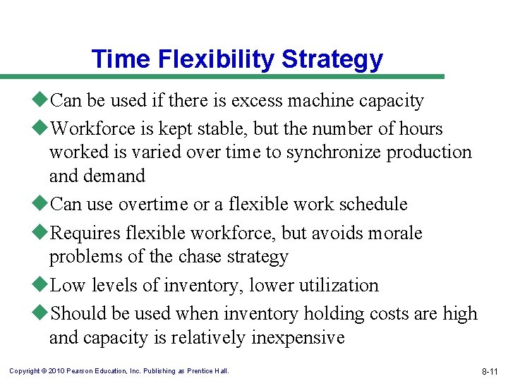 Time Flexibility Strategy u. Can be used if there is excess machine capacity u.