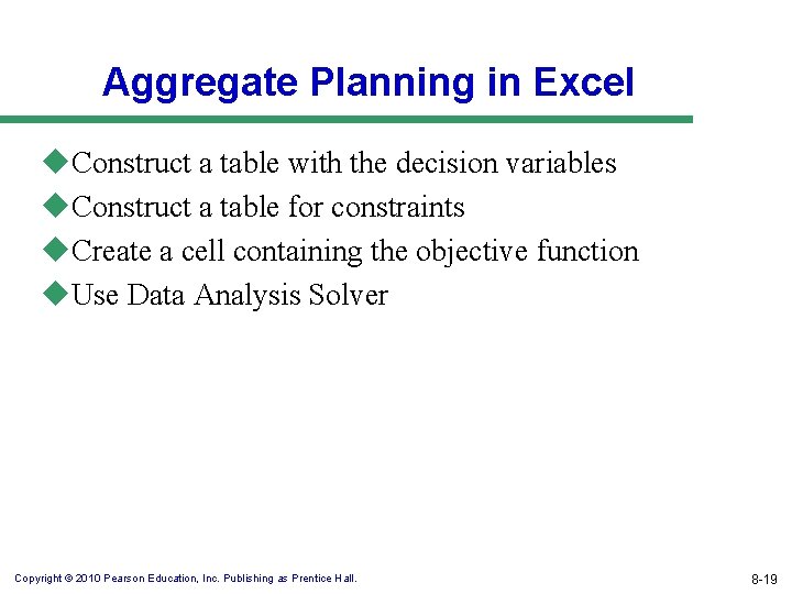 Aggregate Planning in Excel u. Construct a table with the decision variables u. Construct