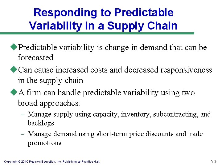 Responding to Predictable Variability in a Supply Chain u. Predictable variability is change in