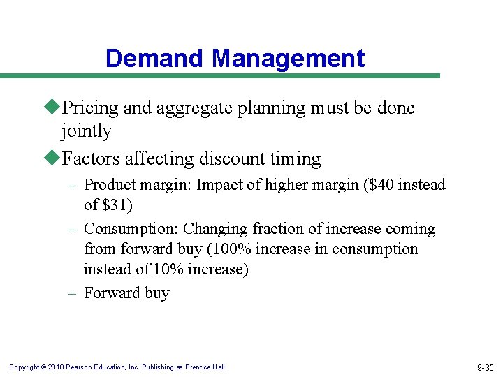 Demand Management u. Pricing and aggregate planning must be done jointly u. Factors affecting