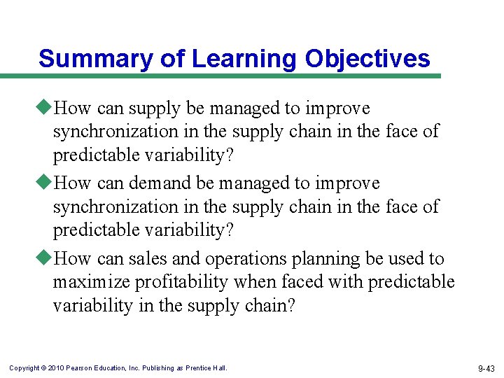 Summary of Learning Objectives u. How can supply be managed to improve synchronization in