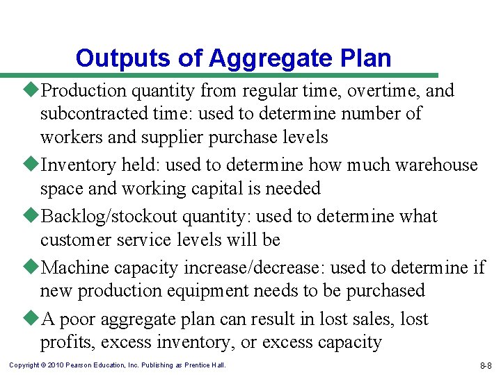Outputs of Aggregate Plan u. Production quantity from regular time, overtime, and subcontracted time: