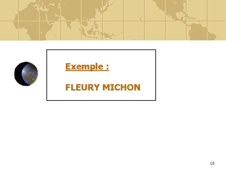 Exemple : FLEURY MICHON 16 