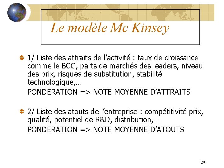 Le modèle Mc Kinsey 1/ Liste des attraits de l’activité : taux de croissance