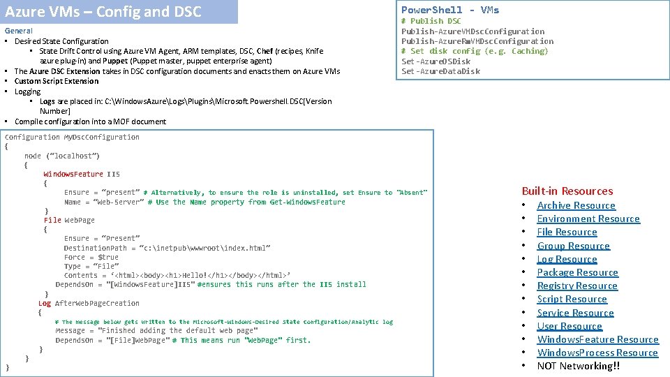 Azure VMs – Config and DSC General • Desired State Configuration • State Drift