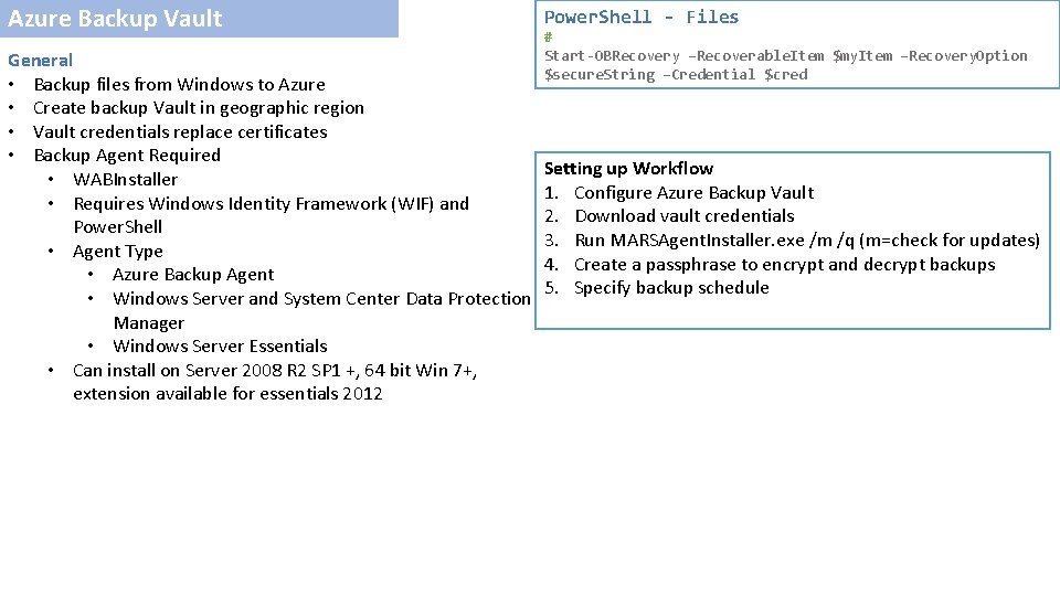 Azure Backup Vault Power. Shell - Files General • Backup files from Windows to