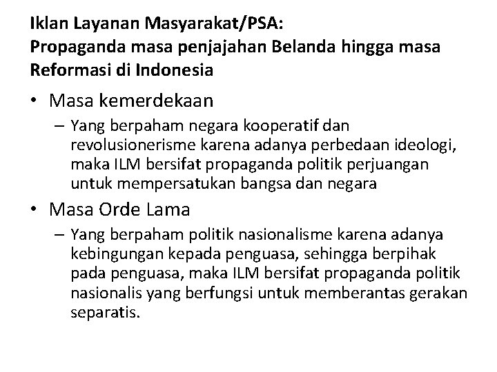 Iklan Layanan Masyarakat/PSA: Propaganda masa penjajahan Belanda hingga masa Reformasi di Indonesia • Masa