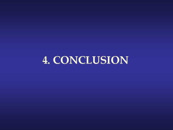 4. CONCLUSION 
