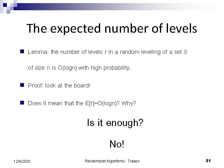 The expected number of levels n Lemma: the number of levels r in a
