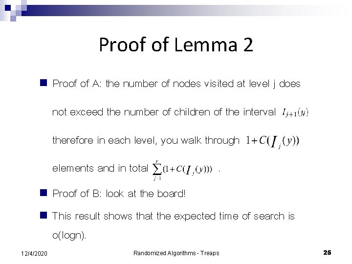 Proof of Lemma 2 n Proof of A: the number of nodes visited at