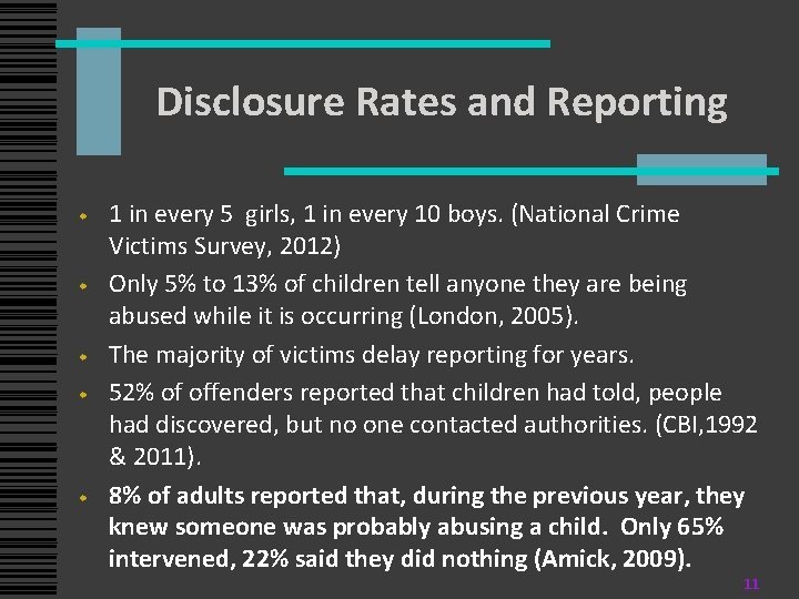 Disclosure Rates and Reporting w w w 1 in every 5 girls, 1 in