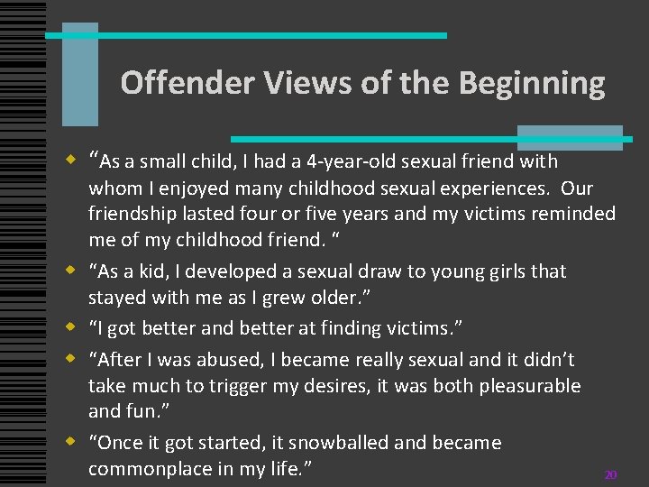 Offender Views of the Beginning w “As a small child, I had a 4