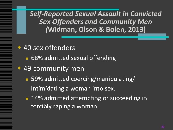 Self-Reported Sexual Assault in Convicted Sex Offenders and Community Men (Widman, Olson & Bolen, Self-Reported Sexual Assault in Convicted Sex Offenders and Community Men (Widman, Olson & Bolen,