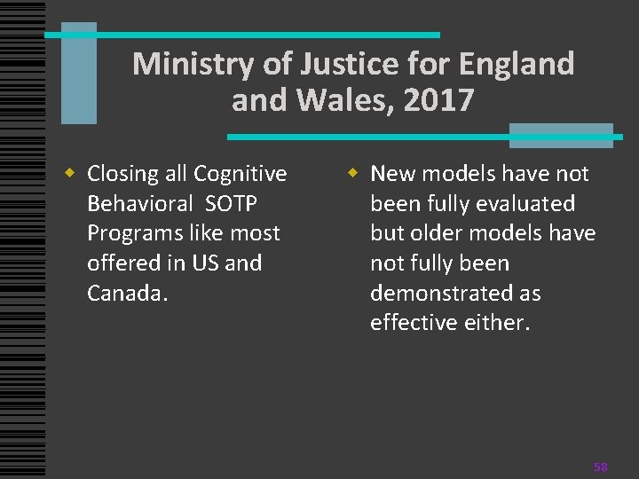 Ministry of Justice for England Wales, 2017 w Closing all Cognitive Behavioral SOTP Programs