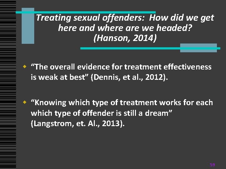 Treating sexual offenders: How did we get here and where are we headed? (Hanson,