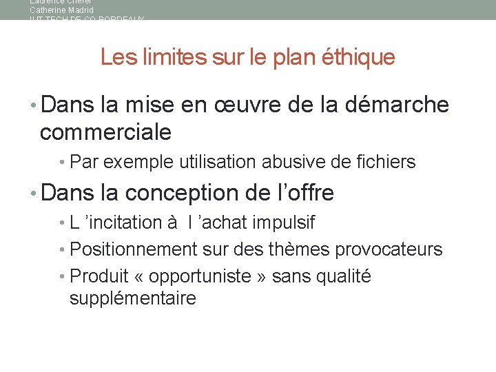 Laurence Chérel Catherine Madrid IUT TECH DE CO BORDEAUX Les limites sur le plan