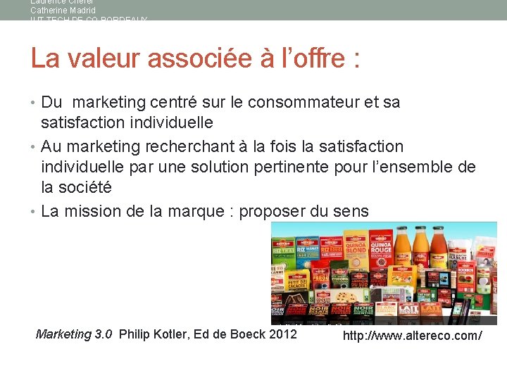 Laurence Chérel Catherine Madrid IUT TECH DE CO BORDEAUX La valeur associée à l’offre