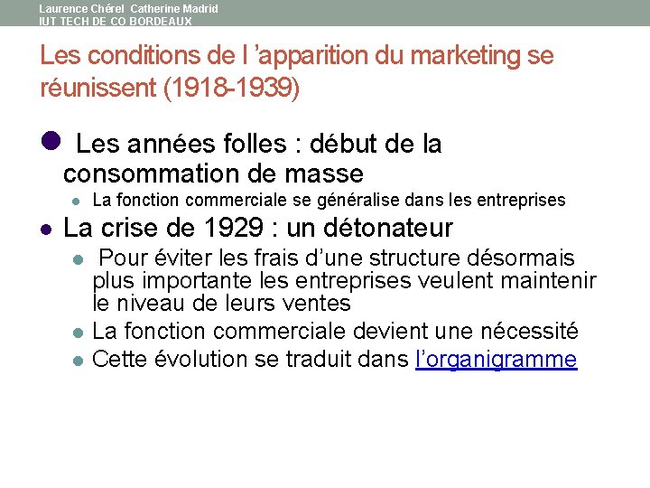 Laurence Chérel Catherine Madrid IUT TECH DE CO BORDEAUX Les conditions de l ’apparition