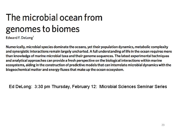 Ed De. Long: 3: 30 pm Thursday, February 12: Microbial Sciences Seminar Series 23