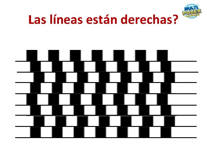 Las líneas están derechas? 
