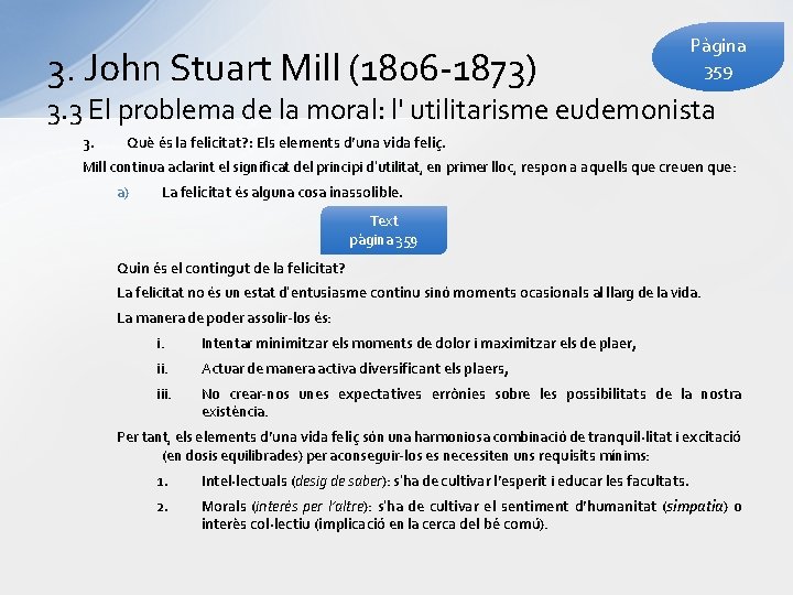 3. John Stuart Mill (1806 -1873) Pàgina 359 3. 3 El problema de la