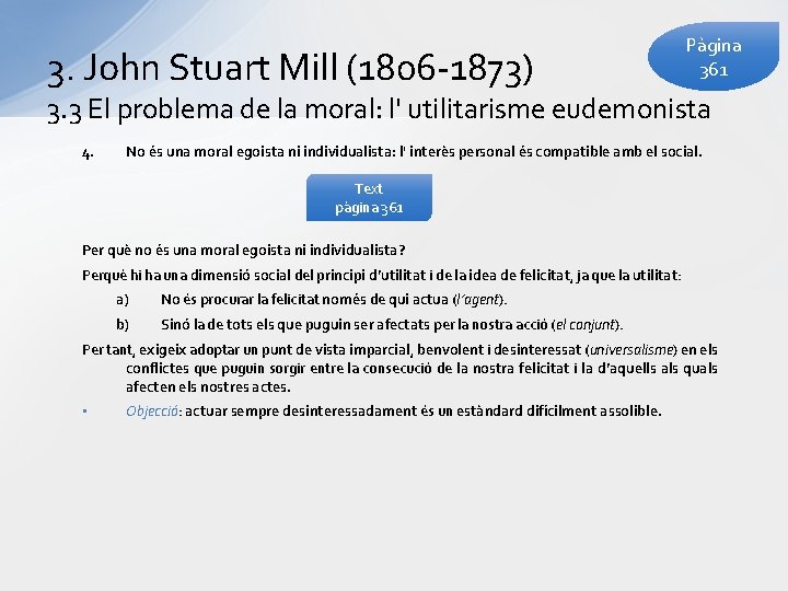 3. John Stuart Mill (1806 -1873) Pàgina 361 3. 3 El problema de la