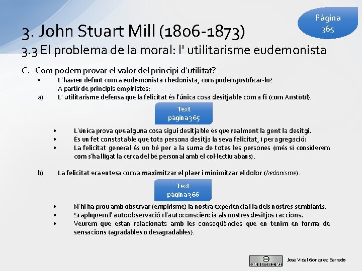 Pàgina 365 3. John Stuart Mill (1806 -1873) 3. 3 El problema de la