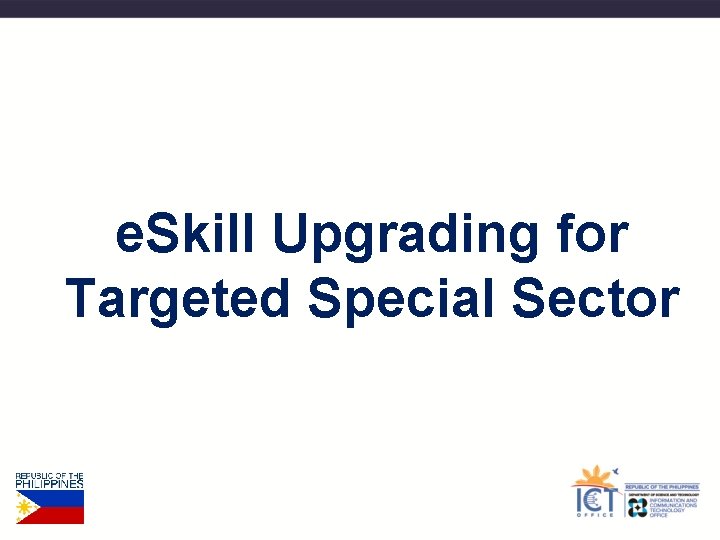 e. Skill Upgrading for Targeted Special Sector 