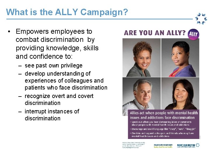 What is the ALLY Campaign? • Empowers employees to combat discrimination by providing knowledge,