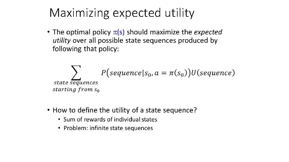 Maximizing expected utility • 