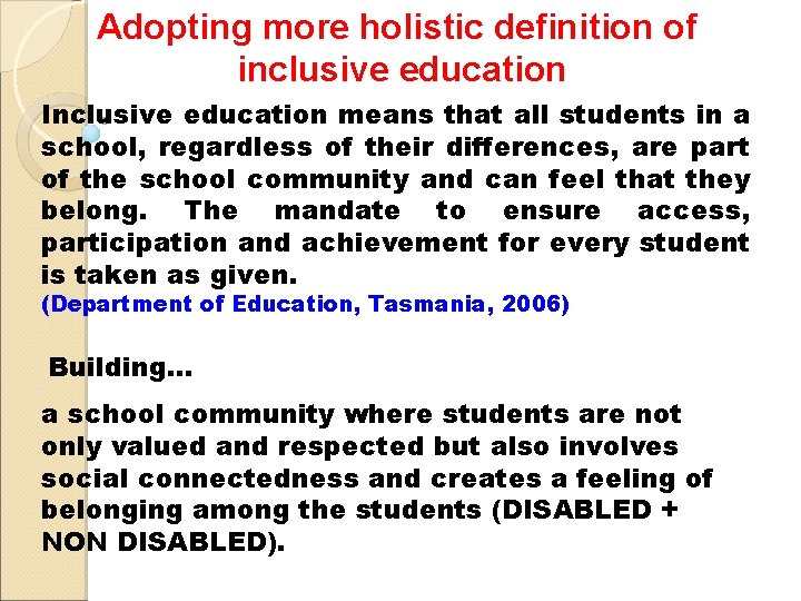 Adopting more holistic definition of inclusive education Inclusive education means that all students in Adopting more holistic definition of inclusive education Inclusive education means that all students in