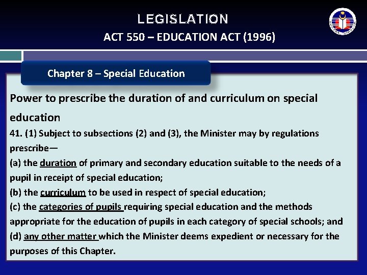 LEGISLATION ACT 550 – EDUCATION ACT (1996) Chapter 8 – Special Education Power to LEGISLATION ACT 550 – EDUCATION ACT (1996) Chapter 8 – Special Education Power to