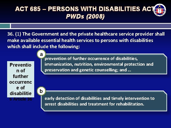 ACT 685 – PERSONS WITH DISABILITIES ACT PWDs (2008) 36. (1) The Government and ACT 685 – PERSONS WITH DISABILITIES ACT PWDs (2008) 36. (1) The Government and