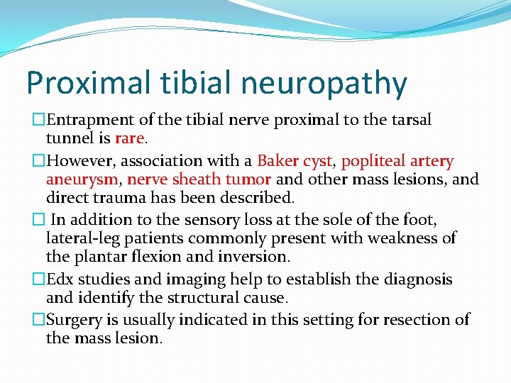 Proximal tibial neuropathy �Entrapment of the tibial nerve proximal to the tarsal tunnel is