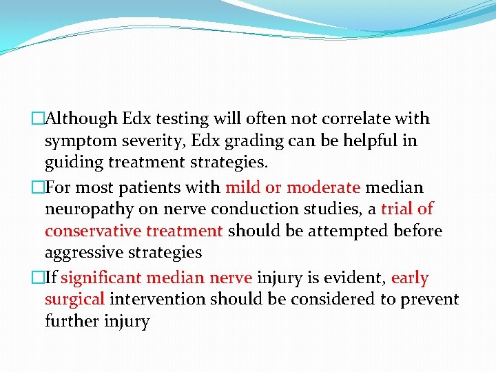 �Although Edx testing will often not correlate with symptom severity, Edx grading can be