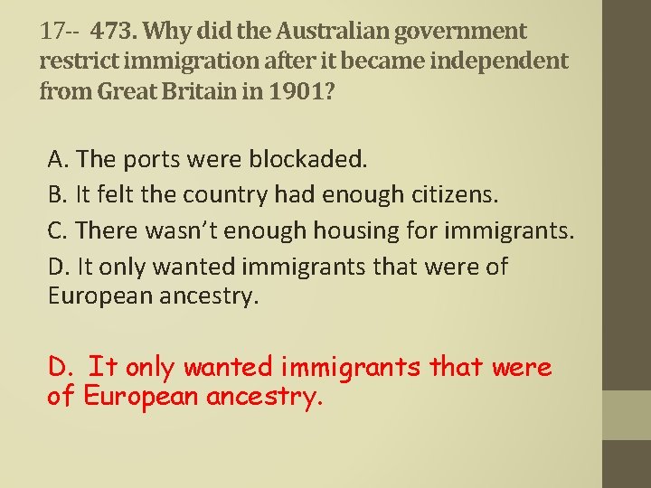 17 -- 473. Why did the Australian government restrict immigration after it became independent