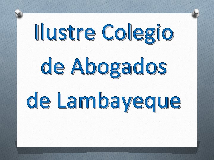 Ilustre Colegio de Abogados de Lambayeque 