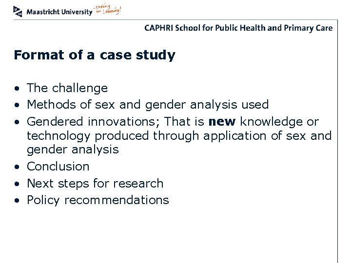 Format of a case study • The challenge • Methods of sex and gender