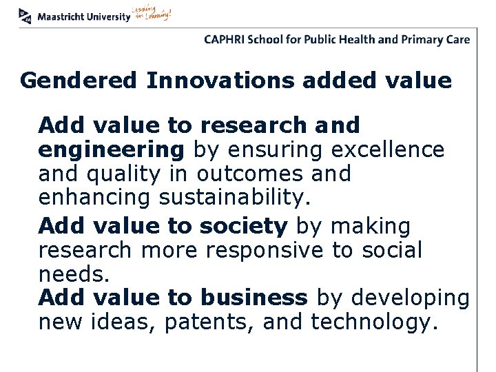 Gendered Innovations added value Add value to research and engineering by ensuring excellence and