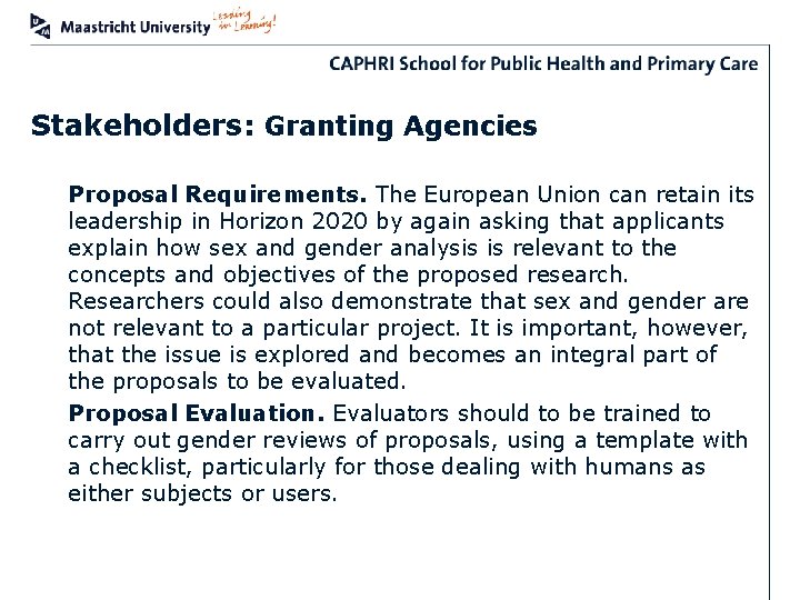 Stakeholders: Granting Agencies Proposal Requirements. The European Union can retain its leadership in Horizon
