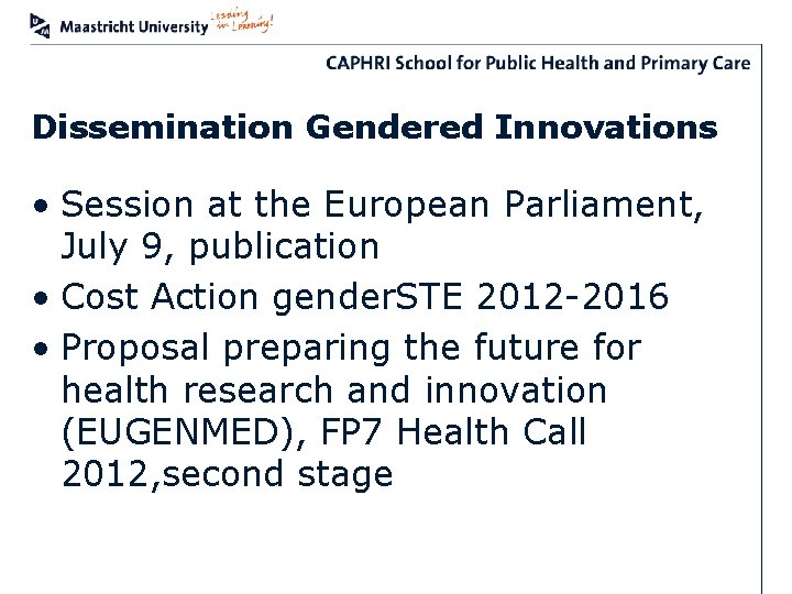 Dissemination Gendered Innovations • Session at the European Parliament, July 9, publication • Cost